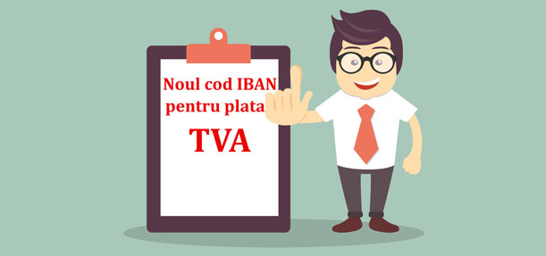 Noul cod IBAN pentru plata TVA