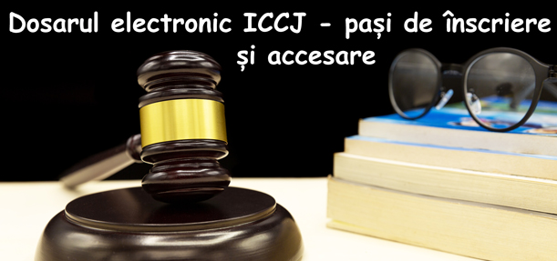 Dosarul electronic ICCJ